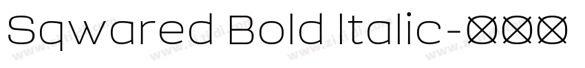 Sqwared Bold ltalic字体转换